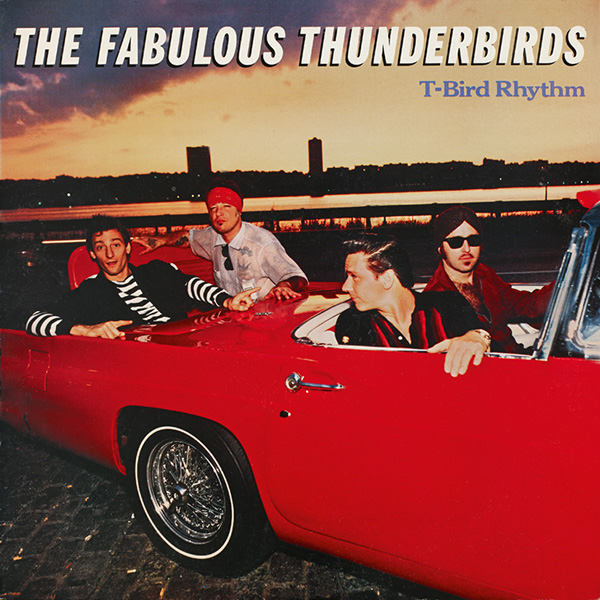 The Fabulous Thunderbirds – T-Bird Rhythm