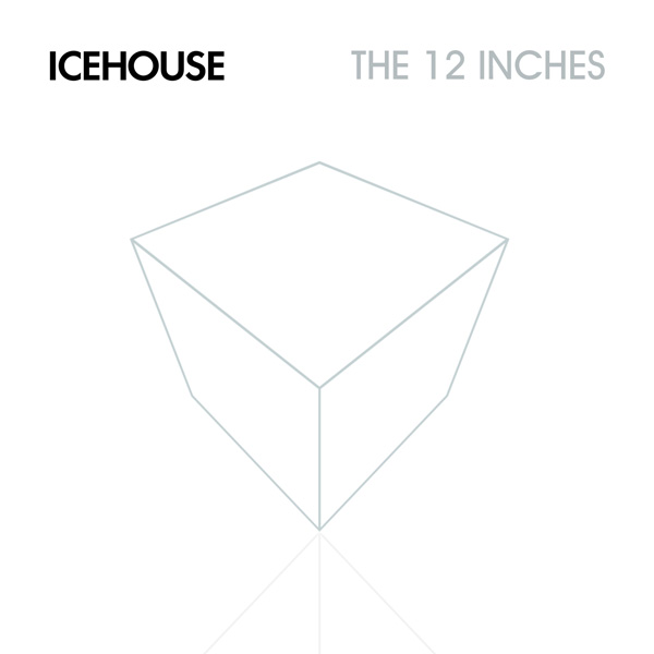 Icehouse – The 12 Inches