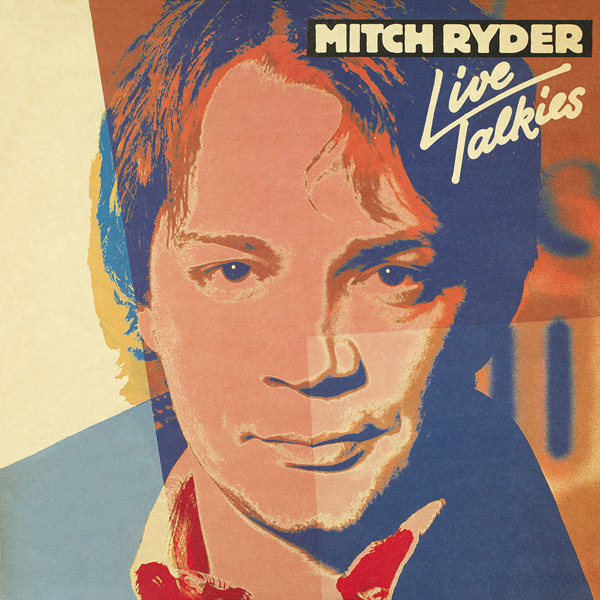 Mitch Ryder – Live Talkies & Easter in Berlin, 1980