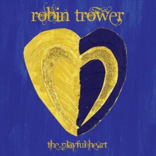 Robin Trower – The Playful Heart