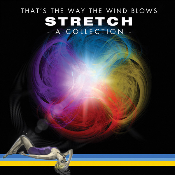 Stretch – Thats the Way the Wind Blows – A Collection