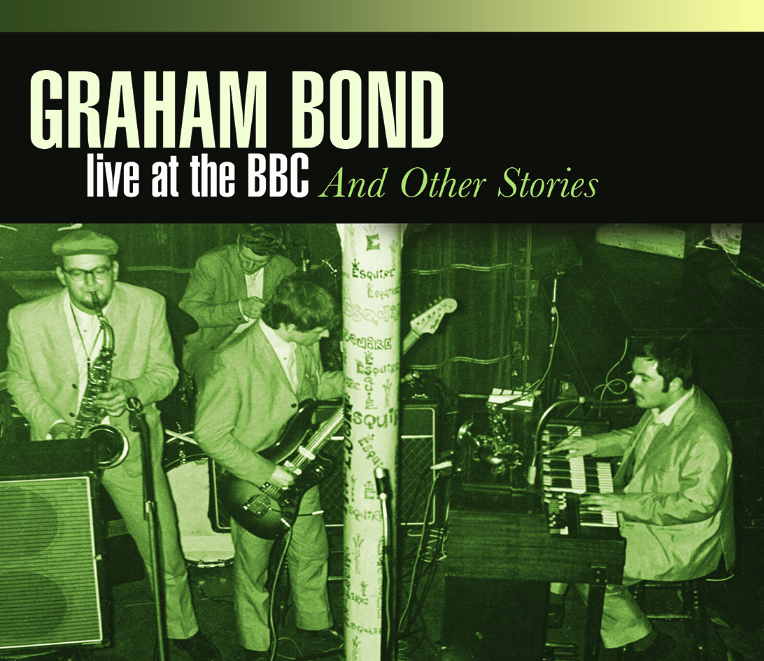 Graham Bond – Live At the BBC & Other Stories