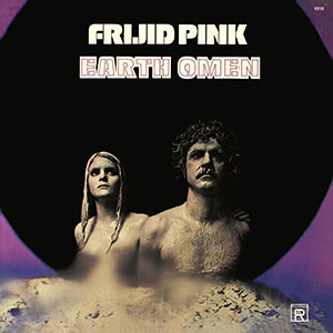 Frijid Pink – Earth Omen