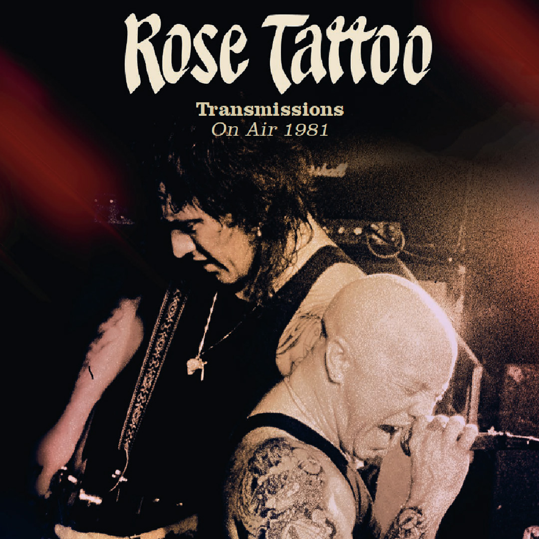 Rose Tattoo – Transmissions On Air 1981