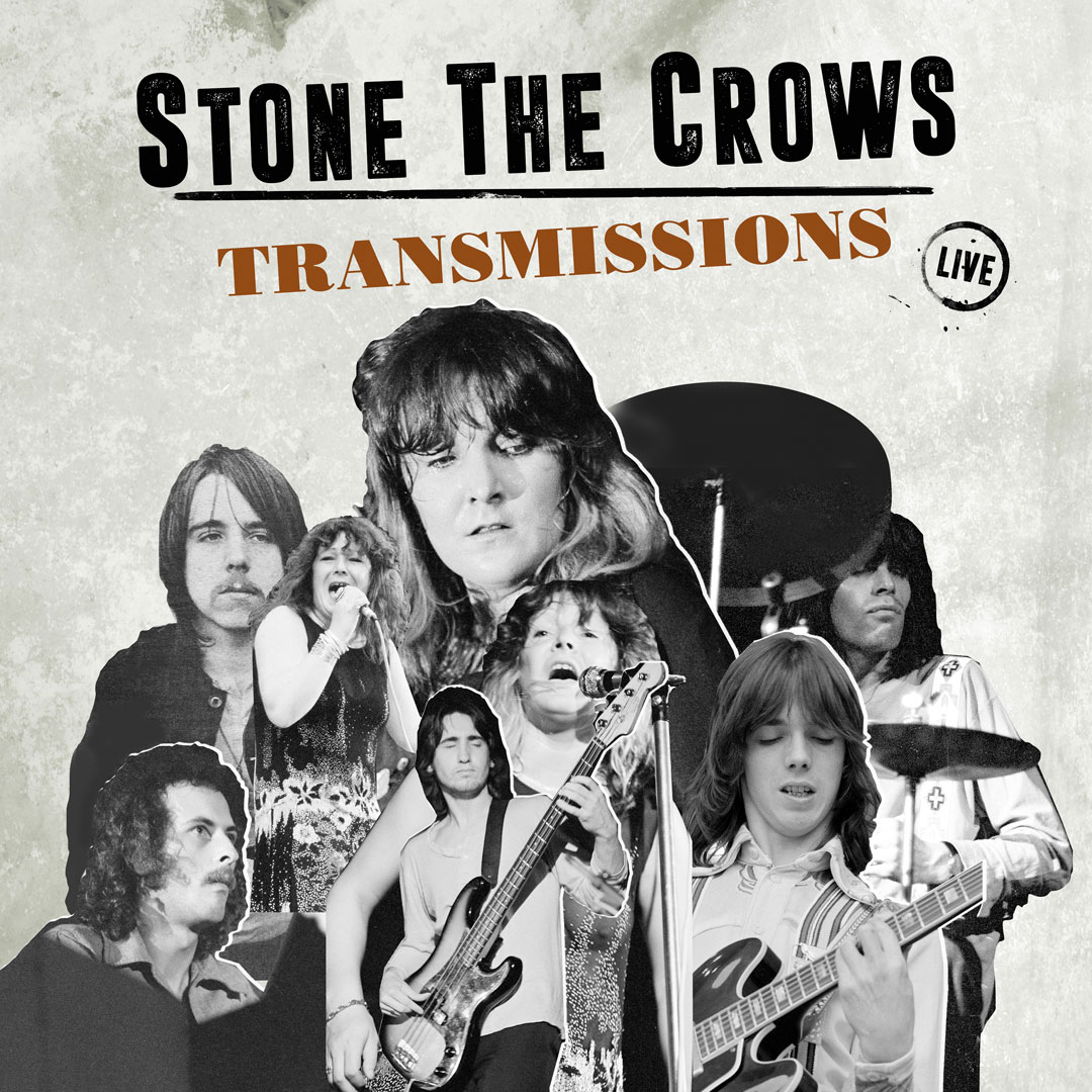 Stone The Crows – Transmissions